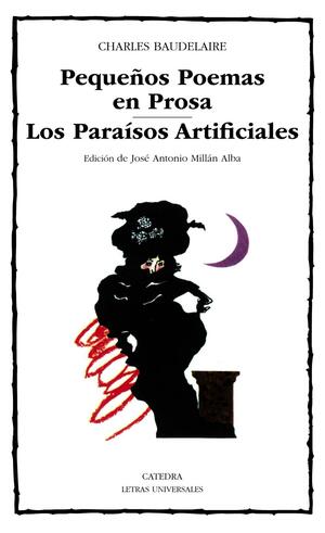 Pequeños poemas en prosa; Los paraísos artificiales by James Huneker, Charles Baudelaire