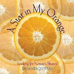 A Star in My Orange by Dana Meachen Rau, Dana Meachen Rau