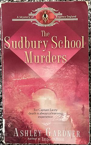 The Sudbury School Murders by Ashley Gardner