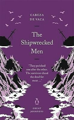 The Shipwrecked Men by Álvar Núñez Cabeza de Vaca