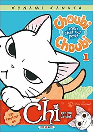 Choubi-Choubi : mon chat tout petit, tome 1 by Konami Kanata