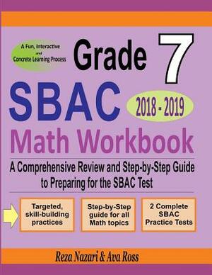 SBAC Grade 6 Math Prep 2020: A Comprehensive Review and Step-By-Step Guide to Preparing for the SBAC Math Test by Reza Nazari, Ava Ross