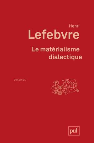 Le matérialisme dialectique by Henri Lefebvre
