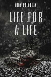 Life for A life by Andy Peloquinn