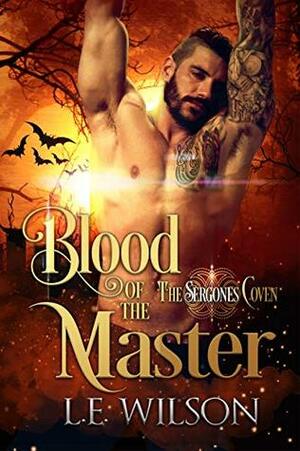 Blood of the Master by L.E. Wilson