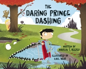 The Daring Prince Dashing by Marilou Reeder, Karl West