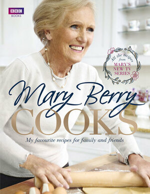 Mary Berry Cooks by Mary Berry