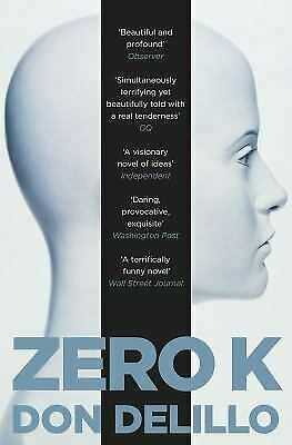 Zero K by Don DeLillo