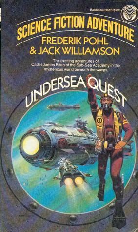 Undersea Quest by Jack Williamson, Frederik Pohl