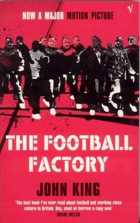 The Football Factory by John King