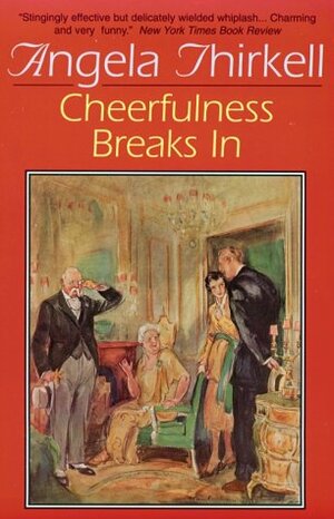 Cheerfulness Breaks In by Angela Thirkell