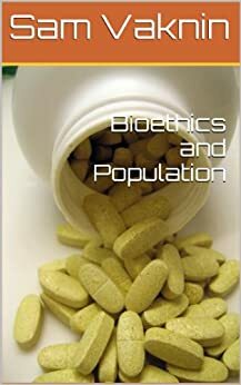 Bioethics and Population by Lidija Rangelovska, Sam Vaknin