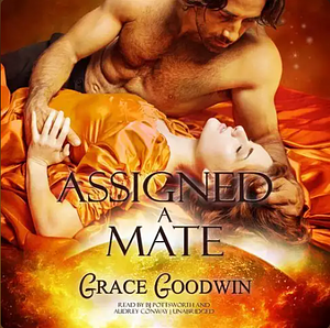 Assigned a Mate by Grace Goodwin