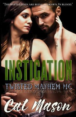 Instigation: A Twisted Mayhem MC Novel by Cat Mason
