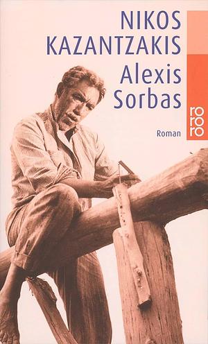 Alexis Sorbas by Nikos Kazantzakis