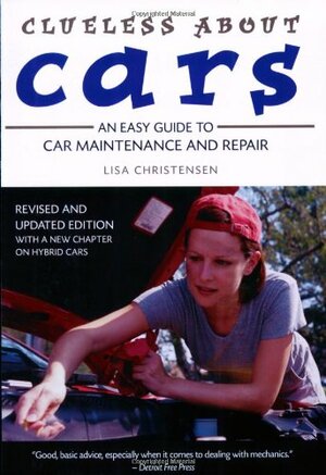 About Cars: An Easy Guide to Car Maintenance and Repair by Lisa Christensen