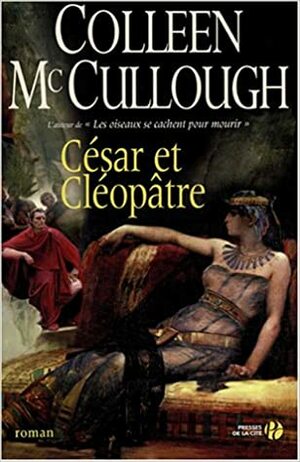 César et Cléopâtre by Colleen McCullough