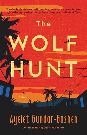 The Wolf Hunt by Ayelet Gundar-Goshen