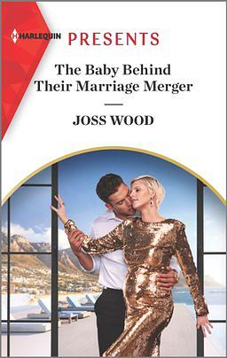 The Baby Behind Their Marriage Merger by Joss Wood