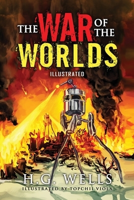 The War of the Worlds by H. G. Wells (Illustrated) by H.G. Wells