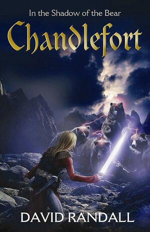 In The Shadow Of The Bear: Chandlefort by David Randall