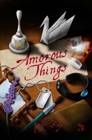 Amorous Things by Kody Boye