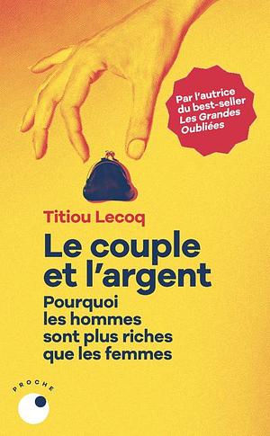 Le couple et l'argent by Titiou Lecoq