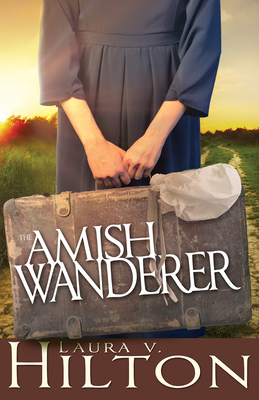 The Amish Wanderer by Laura V. Hilton