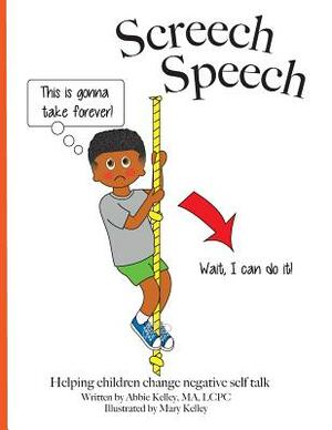 Screech Speech by Abbie Kelley