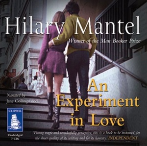 An Experiment in Love by Hilary Mantel