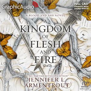 A Kingdom of Flesh and Fire (2 of 2) [Dramatized Adaption] by Jennifer L. Armentrout