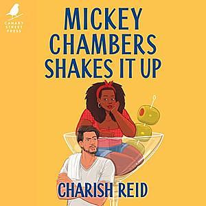 Mickey Chambers Shakes It Up by Charish Reid