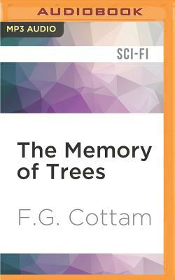 The Memory of Trees by F.G. Cottam