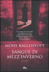 Sangue di mezz'inverno by Mons Kallentoft, Alessandro Storti