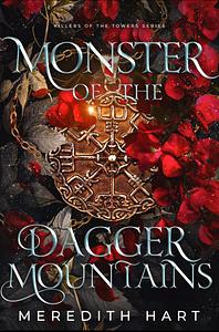 Monster of the Dagger Mountains by Meredith Hart