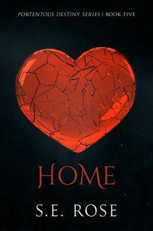 Home by S.E. Rose