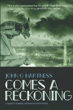 Come A Reckoning by John G. Hartness