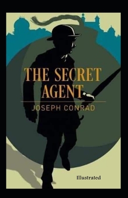The Secret Agent Illustrated by Joseph Conrad