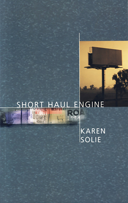 Short Haul Engine by Karen Solie