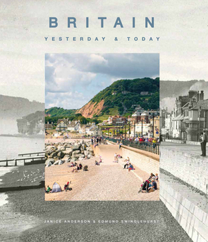 Britain Yesterday & Today by Edmund Swinglehurst