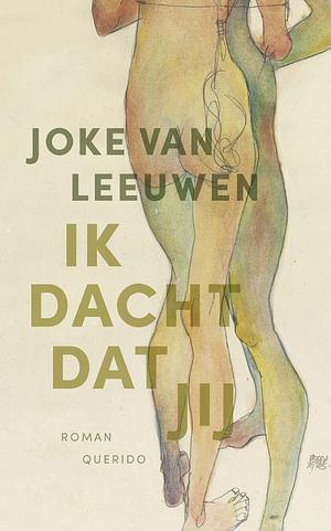 Ik dacht dat jij by Johanna Rutgera Leeuwen, Joke van Leeuwen