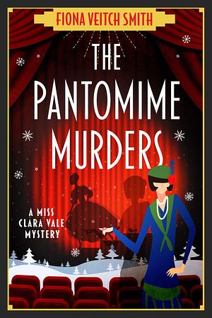 The Pantomime Murders: A Totally Addictive Christmas Cozy Murder Mystery by Fiona Veitch Smith