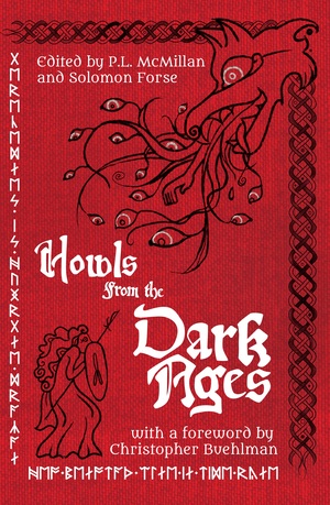 Howls from the Dark Ages by P. L. McMillan, Solomon Forse