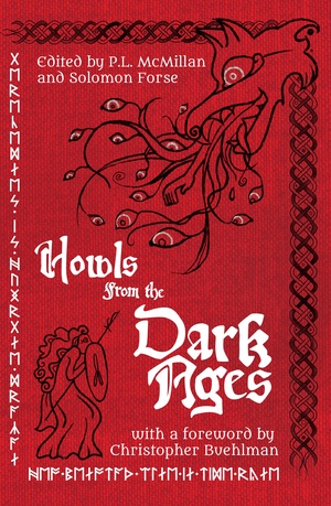 Howls from the Dark Ages by P. L. McMillan, Solomon Forse