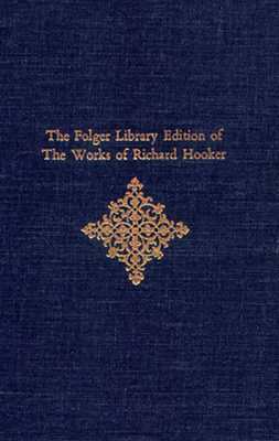 The Folger Library Edition of the Works of Richard Hooker, Volume IV: Of the Laws of Ecclesiastical Polity: Attack and Response by Richard Hooker