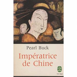 Impératrice de Chine by Pearl S. Buck