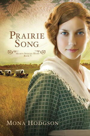 Prairie Song by Mona Hodgson