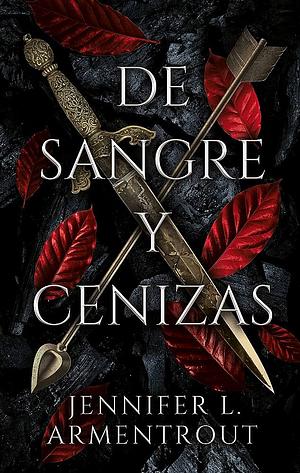 De sangre y cenizas by Jennifer L. Armentrout