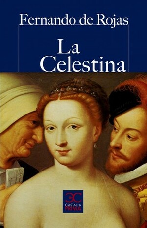 La Celestina by Fernando de Rojas