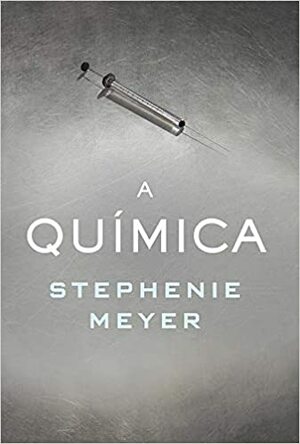 A Química by Stephenie Meyer